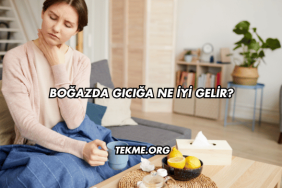 Boğazda Gıcığa Ne İyi Gelir?