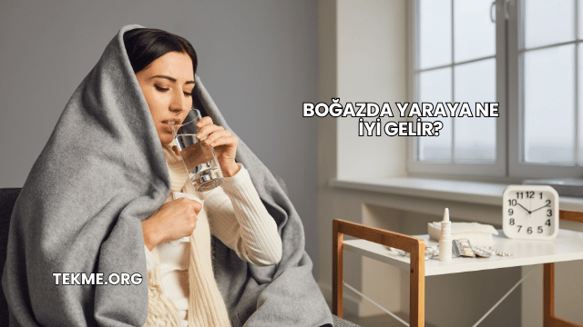 Boğazda Yaraya Ne İyi Gelir?