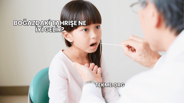 Boğazdaki Tahrişe Ne İyi Gelir?