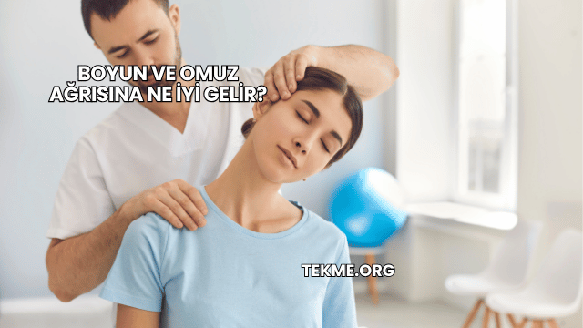 Boyun ve Omuz Ağrısına Ne İyi Gelir?