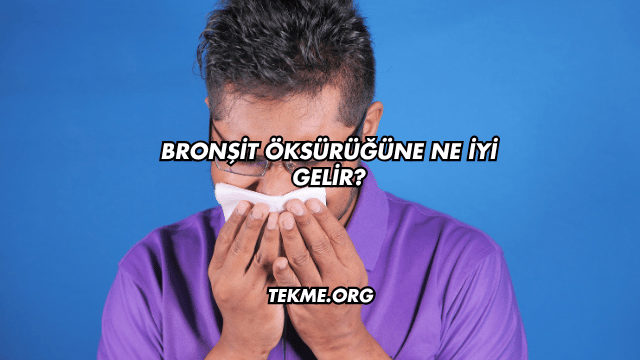 Bronşit Öksürüğüne Ne İyi Gelir?