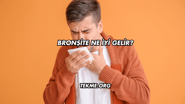 Bronşite Ne İyi Gelir?