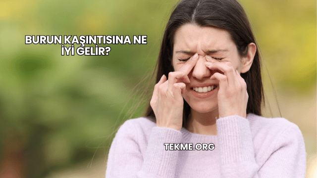 Burun Kaşıntısına Ne İyi Gelir?