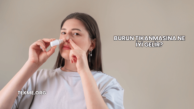 Burun Tıkanmasına Ne İyi Gelir?