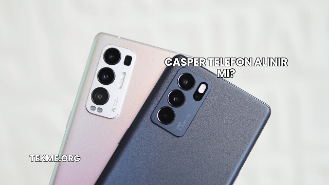 Casper Telefon Alınır mı?