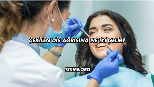 Çekilen Diş Ağrısına Ne İyi Gelir?