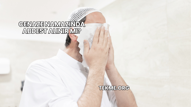 Cenaze Namazında Abdest Alınır mı?