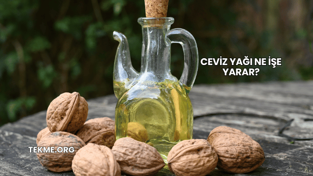 Ceviz Yağı Ne İşe Yarar?