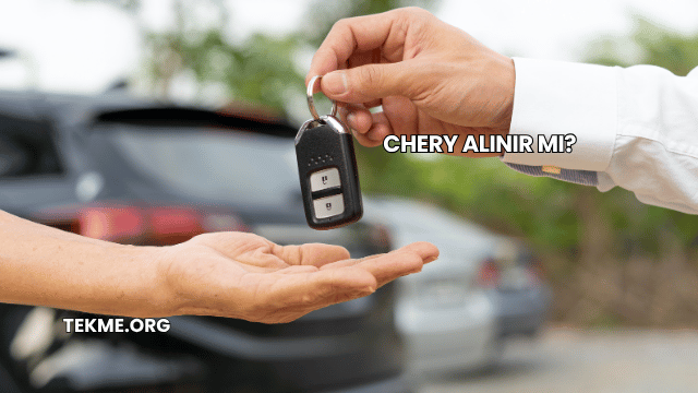 Chery Alınır mı?