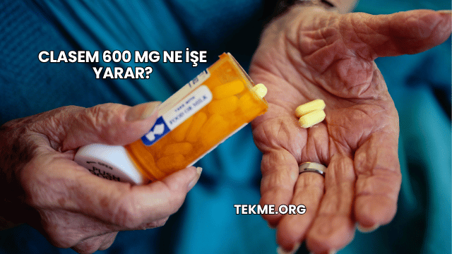 Clasem 600 Mg Ne İşe Yarar?