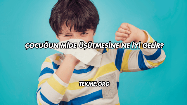 Çocuğun Mide Üşütmesine Ne İyi Gelir?