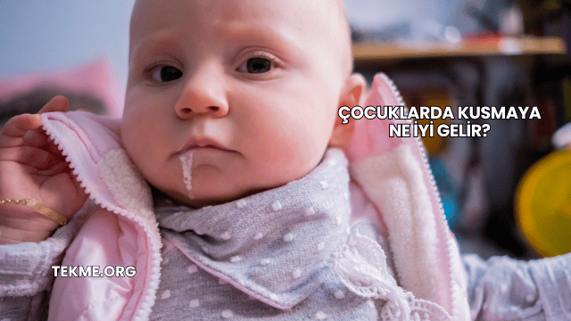 Çocuklarda Kusmaya Ne İyi Gelir?