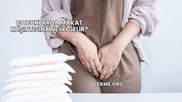 Çocuklarda Makat Kaşıntısına Ne İyi Gelir?