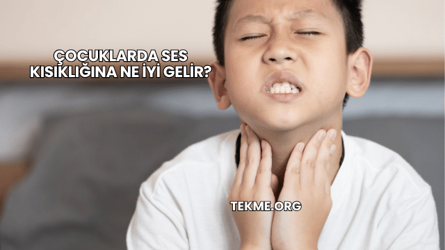 Çocuklarda Ses Kısıklığına Ne İyi Gelir?
