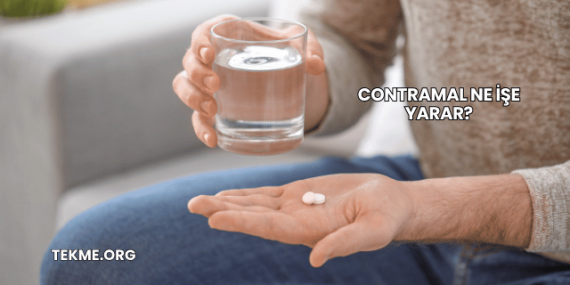 Contramal Ne İşe Yarar?