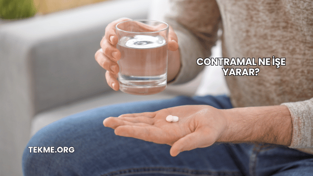 Contramal Ne İşe Yarar?