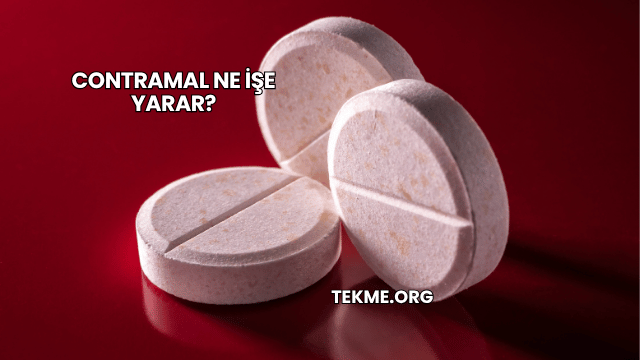 Contramal Ne İşe Yarar?