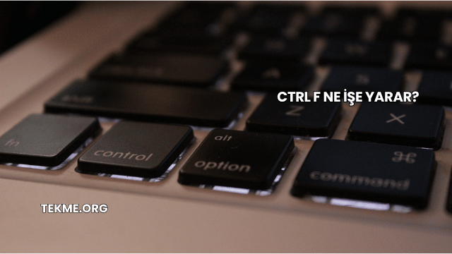 Ctrl F Ne İşe Yarar?
