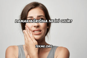 Damak Ağrısına Ne İyi Gelir?