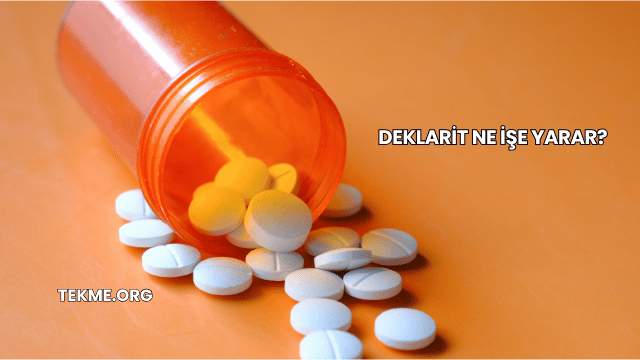 Deklarit Ne İşe Yarar?
