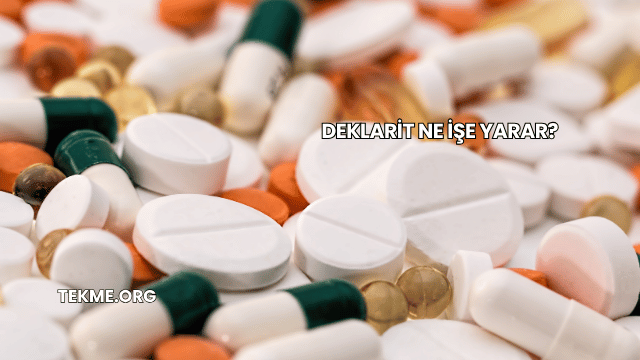 Deklarit Ne İşe Yarar?
