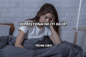 Depresyona Ne İyi Gelir?