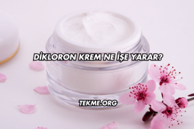 Dikloron Krem Ne İşe Yarar?