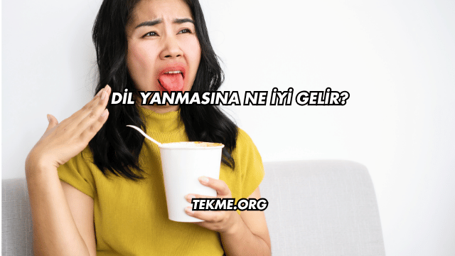 Dil Yanmasına Ne İyi Gelir?