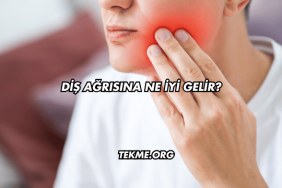 Diş Ağrısına Ne İyi Gelir?