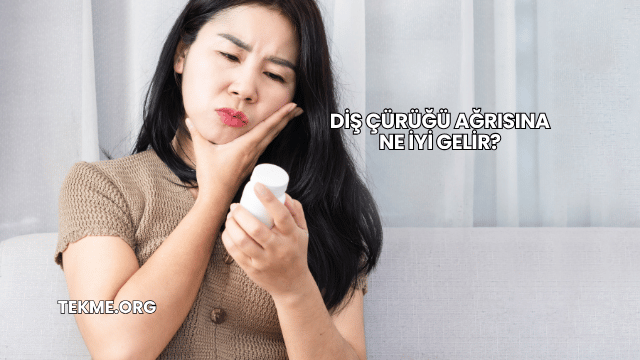 Diş Çürüğü Ağrısına Ne İyi Gelir?
