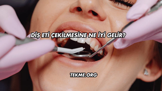 Diş Eti Çekilmesine Ne İyi Gelir?