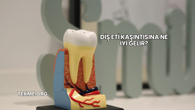 Diş Eti Kaşıntısına Ne İyi Gelir?