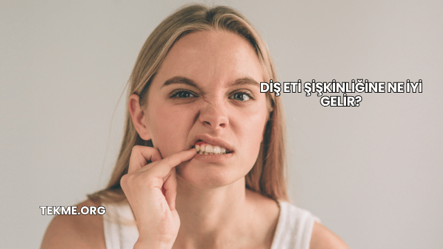 Diş Eti Şişkinliğine Ne İyi Gelir?