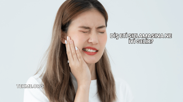 Diş Eti Sızlamasına Ne İyi Gelir?