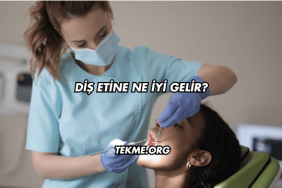 Diş Etine Ne İyi Gelir?