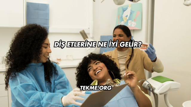 Diş Etlerine Ne İyi Gelir?