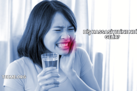 Diş Hassasiyetine Ne İyi Gelir?