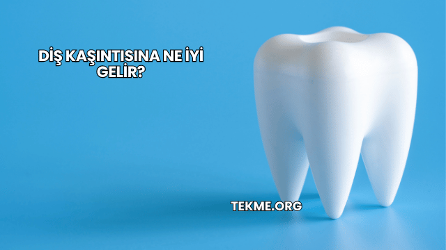 Diş Kaşıntısına Ne İyi Gelir?