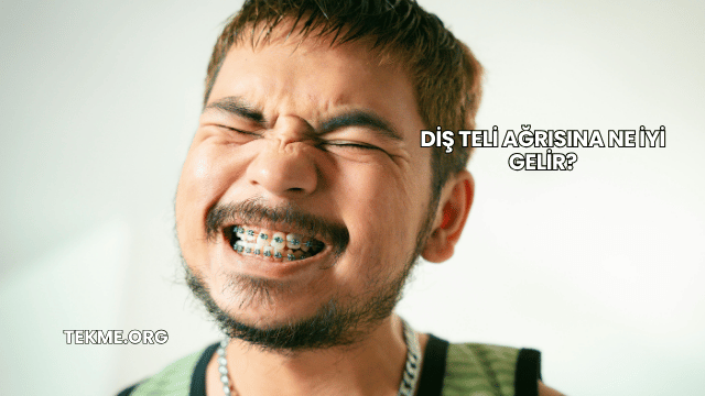Diş Teli Ağrısına Ne İyi Gelir?
