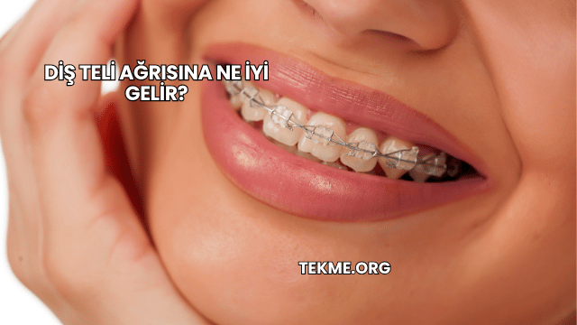 Diş Teli Ağrısına Ne İyi Gelir?