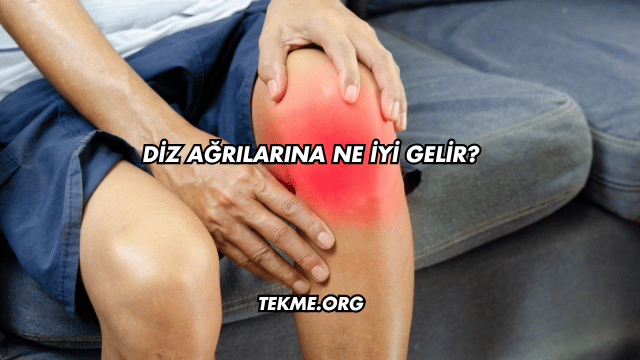 Diz Ağrılarına Ne İyi Gelir?