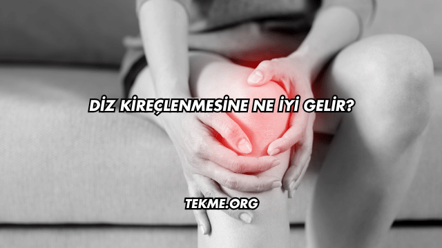 Diz Kireçlenmesine Ne İyi Gelir?