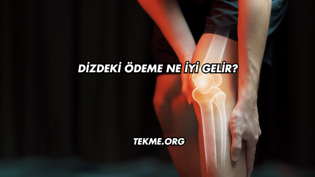 Dizdeki Ödeme Ne İyi Gelir?