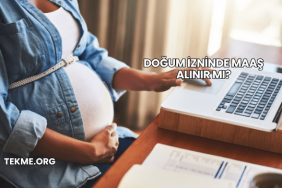 Doğum İzninde Maaş Alınır mı?