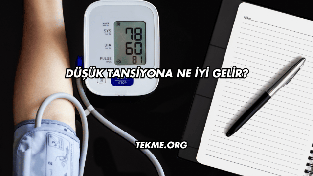 Düşük Tansiyona Ne İyi Gelir?