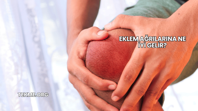 Eklem Ağrılarına Ne İyi Gelir?
