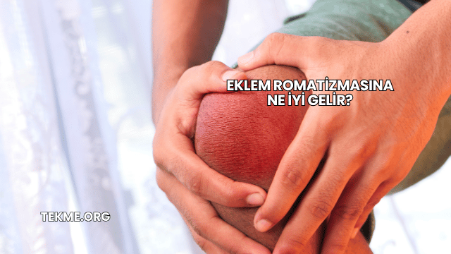 Eklem Romatizmasına Ne İyi Gelir?