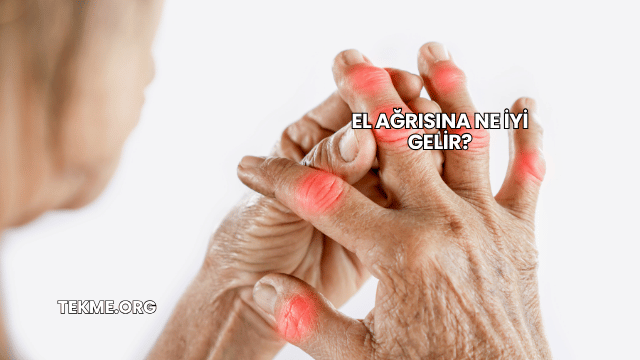 El Ağrısına Ne İyi Gelir?