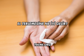 El Terlemesine Ne İyi Gelir?