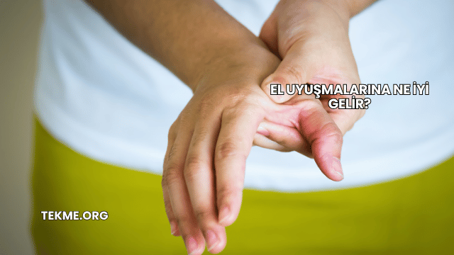 El Uyuşmalarına Ne İyi Gelir?